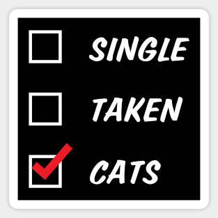 Single Taken or Cats Magnet